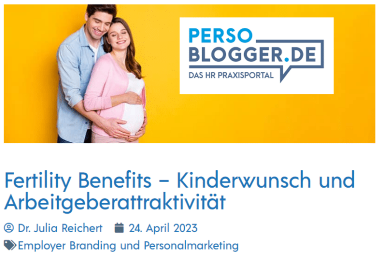 Persoblogger.de: Fertility Benefits – Childbearing and Employer Attractiveness (in German)
