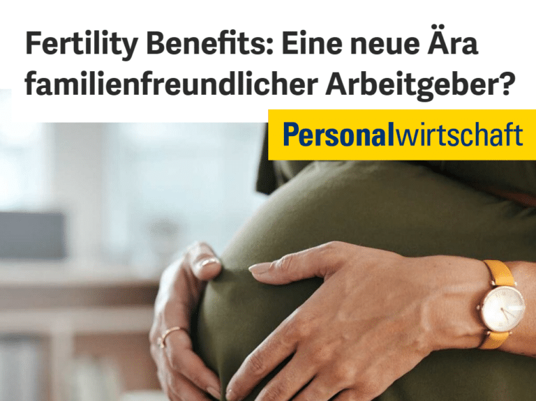 Personalwirtschaft: Fertility Benefits: A new era of family-friendly employers?